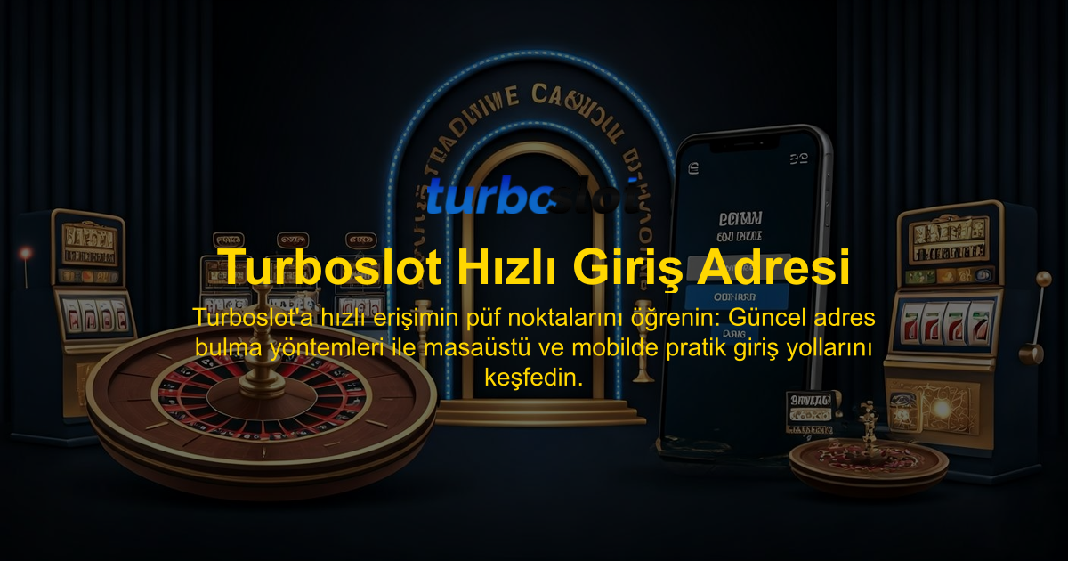 Turboslot Hızlı Giriş Adresi