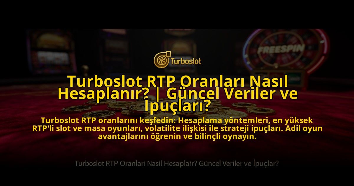 Turboslot-RTP-Oranlari-Nasil-Hesaplanir-Guncel-Veriler-ve-Ipuclari-overlay-1769547092.jpg