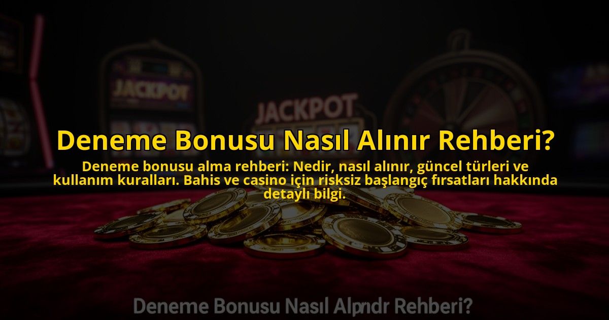 Deneme-Bonusu-Nasil-Alinir-Rehberi-overlay-1776041651.jpg