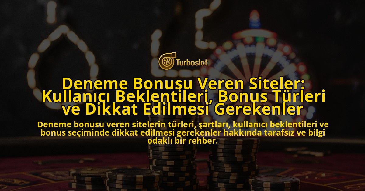 Deneme-Bonusu-Veren-Siteler-Kullanici-Beklentileri-Bonus-Turleri-ve-Dikkat-Edilmesi-Gerekenler-overlay-1778196589.jpg